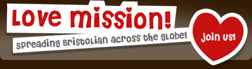 Love mission - spreading Bristolian across the globe!